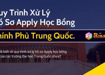 Quy Trình Xử Lý Hồ Sơ Học Bổng Chính Phủ Trung Quốc