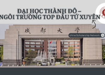 Đại học Thành Đô – Ngôi trường top đầu Tứ Xuyên