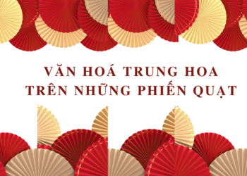 Văn hoá Trung Hoa trên những phiến quạt