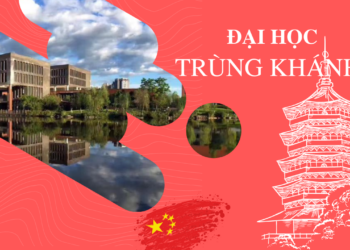 99+ điều lý giải vì sao Đại học Trùng Khánh hấp dẫn