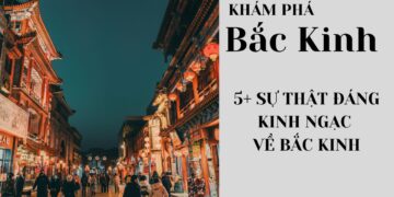 5+ sự thật đáng kinh ngạc về Bắc Kinh